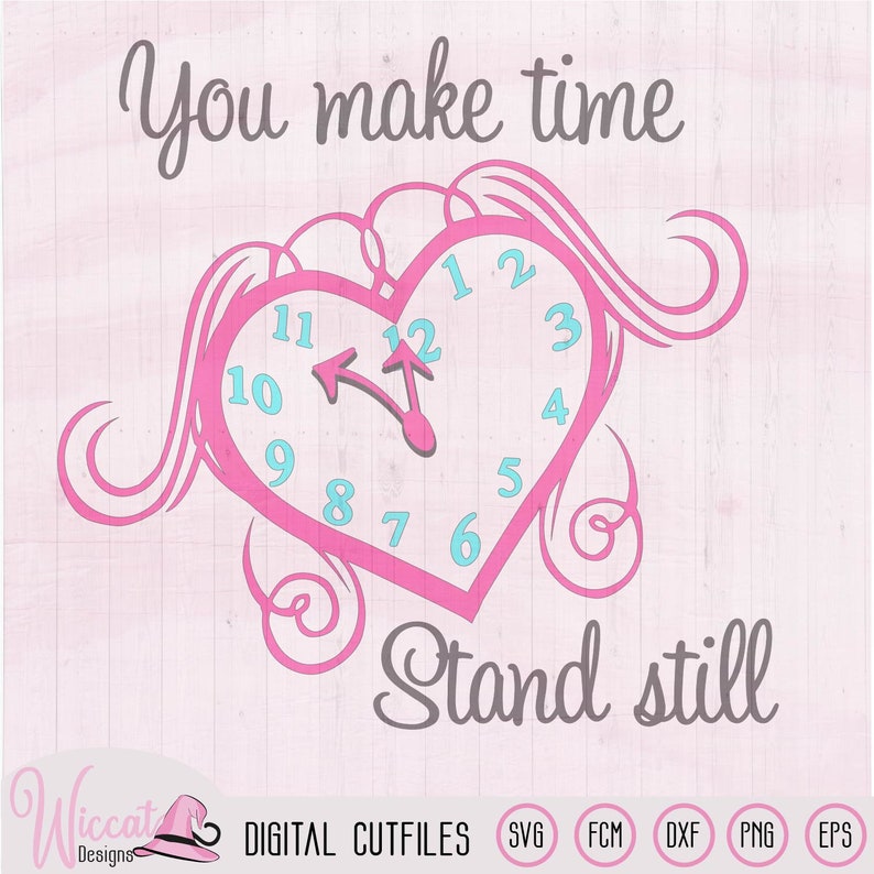 Clock Heart With Quote You Make Time Stand Still Love Quote Etsy