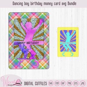 Biglietto di auguri di compleanno con ragazzo che balla, pacchetto di biglietti di auguri con denaro in formato SVG, creazione di carta 3D, creazione di carta 3D in formato SVG,