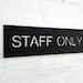 Rectangular Staff Only Sign. Staff Only Signs. Employees Only Door Sign ...