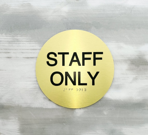 ADA compliant Staff Only signs. Round Staff only ADA sign. Grade 2 Braille door signs. Restricted access signs. Employees only.