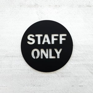 Staff only signs. Employees only. Acrylic office signs. Business signage. Restricted area signs.