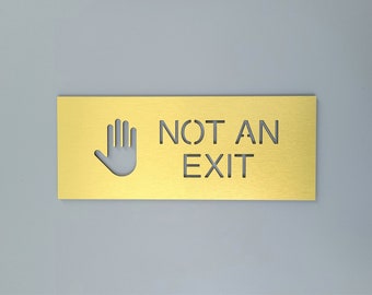 Not an exit sign. Stop do not exit sign. No exit door signs. Business signage.