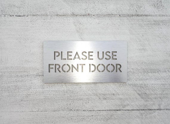 Please use front door sign. Front door signs. Entrance signs. Business entrance signage.