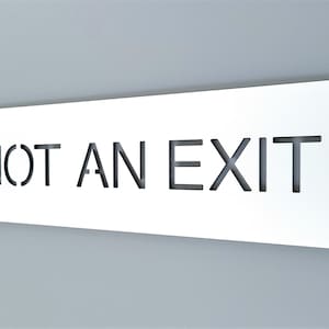 Not an exit sign for doors. Do not exit sign. No exit. Informative signs for business.