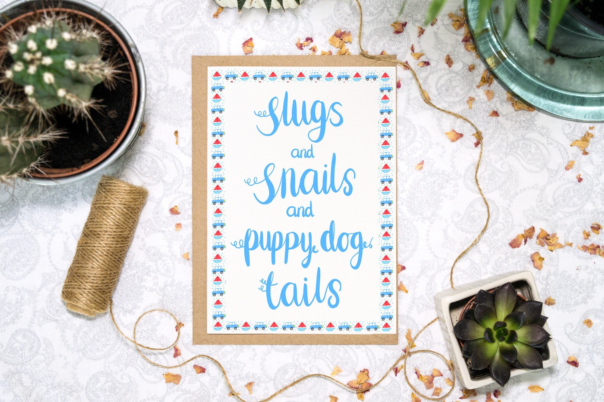 Slugs And Snails And Puppy Dog Tails