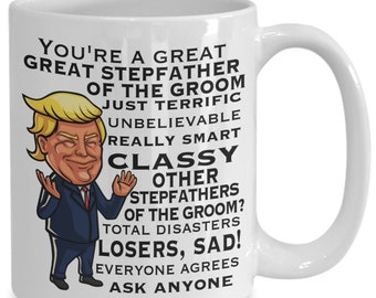 Stepfather of The Groom Mug, Trump Step Father of The Groom Coffee Cup