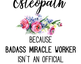 Osteopath Badass Miracle Worker Digital Print