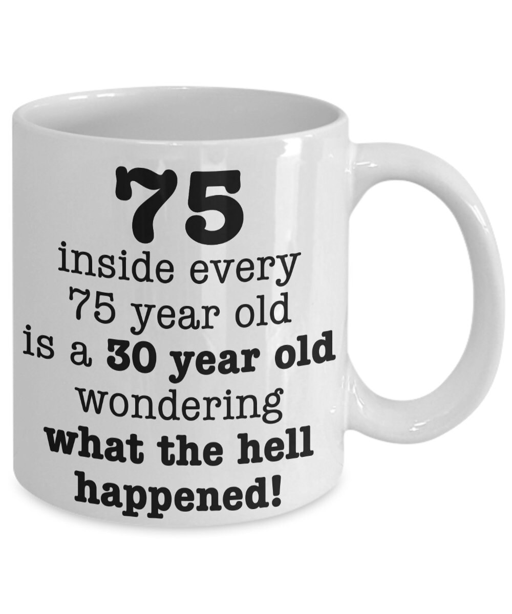 75 Mug 75th Birthday Gifts For Women Grandma Grandpa Mens