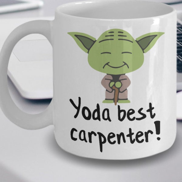 Carpenter Mug - Regali da falegname divertenti - Yoda Miglior tazza da caffè da falegname - Tazza di Star Wars - Yoda I migliori regali di gioco di parole da falegname