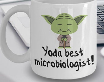 Best Microbiologist Mug - Starwars Mug - Yoda Best Microbiologist Gift - Yoda Collectors - Yoda Best Microbiologist Pun Mug