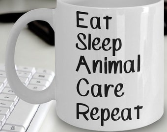 Animal Care Mug - Eat Sleep Animal Care Repeat Mug - Gift For Animal Carer - Animal Care Mugs - Animal Care Gift Idea