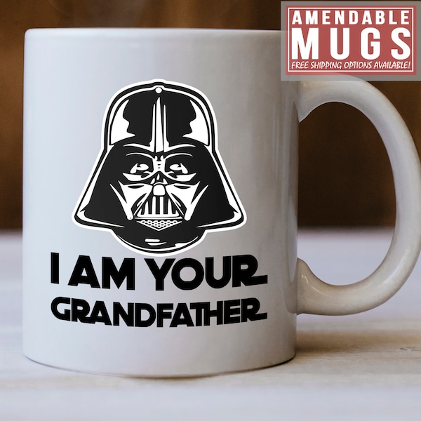 I Am Your Grandfather Mug - Funny Grandfather Mug - For Grandfather - Grandfather Coffee Mug - Darth Vader Grandfather Gift