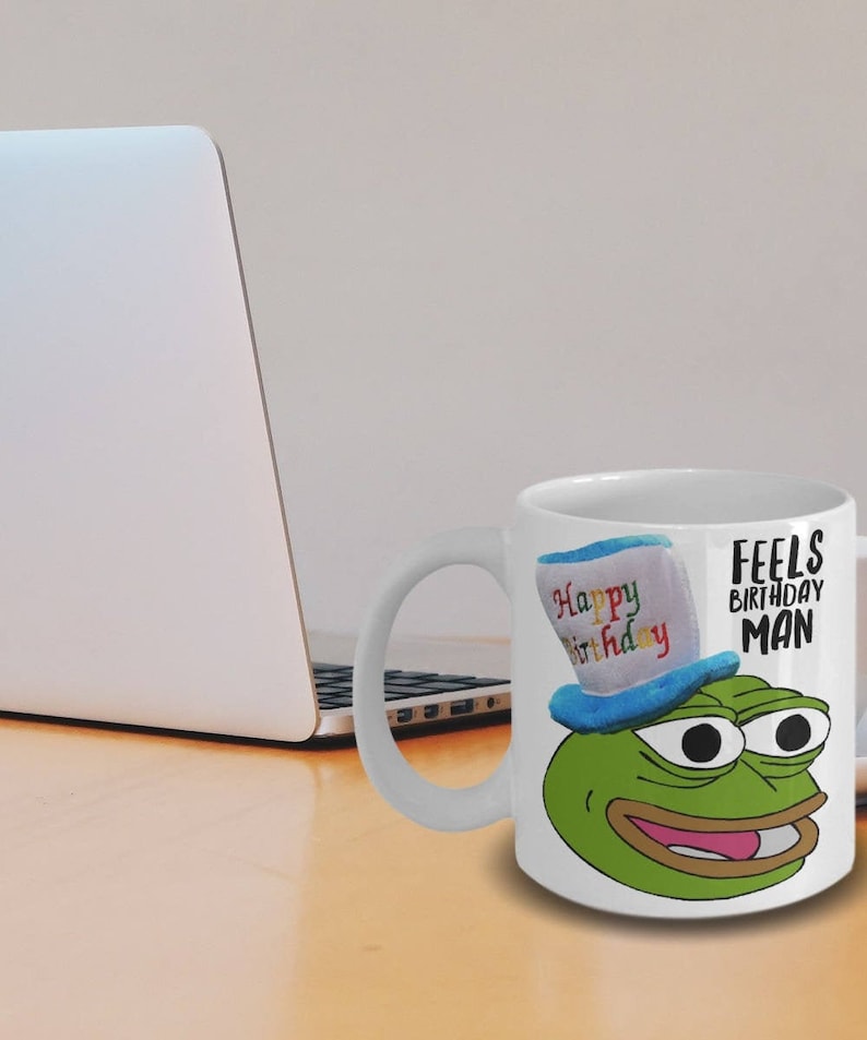 Pepe The Frog Mug Happy Birthday Gift Feels Birthday Man Etsy