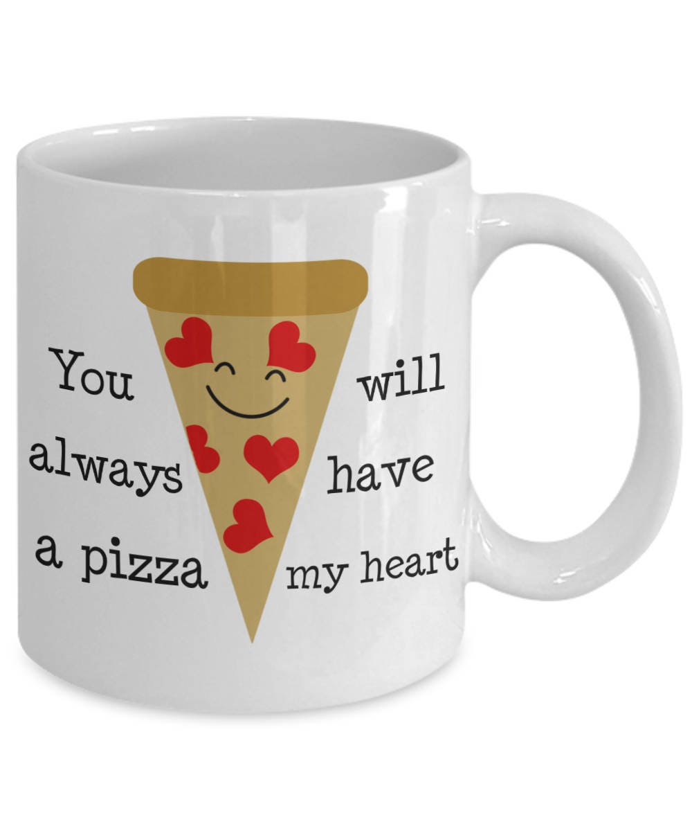 Pizza Mug Pizza Gift Pun Mug Pun Gifts You Will Always Etsy