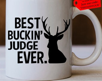 Best Judge Ever Mug - Judge Mug - Best Buckin' Judge Ever Funny - Judge Gifts - Gift For Your Judge