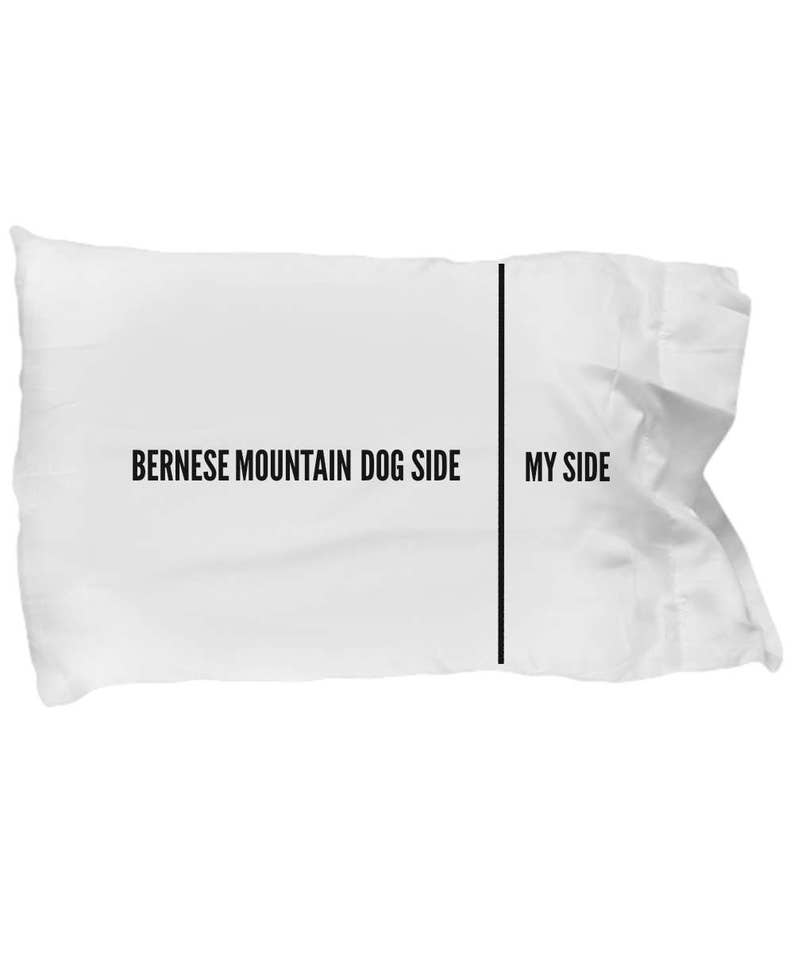 Bernese Mountain Dog Pillowcase Funny Bernese Mountain Dog Pillow Case Bernese Gifts Bernese Mountain Dog Side My Side image 1