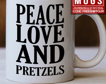 Cadeau de bretzel - Peace Love And Pretzels Mug - Funny Pretzel Mug - Idéal pour les amateurs de bretzels - Idée cadeau pour les amateurs de bretzels