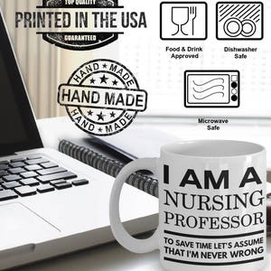 Nursing Professor Gifts Nursing Professor Mug Gift For Nurse Professor I Am A Nursing Professor Assume That I'm Never Wrong image 4