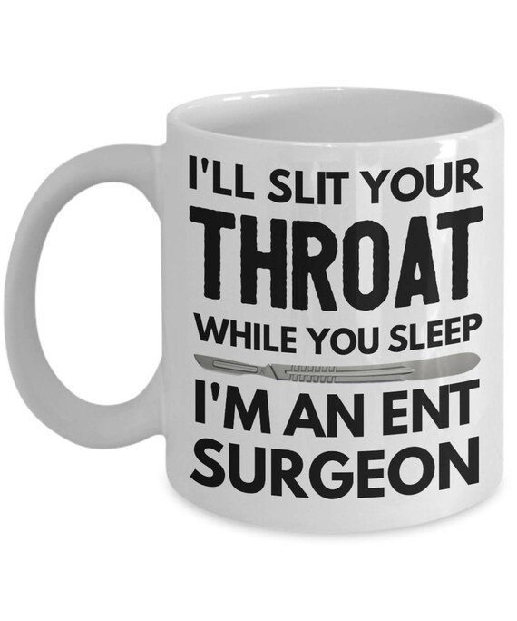Ent Surgeon Shirt, Ent Surgeon Gift, I'll Slit Your Throat T Ent Surgeon Shirt, Ent Surgeon Gift, I'll Slit Your Throat T