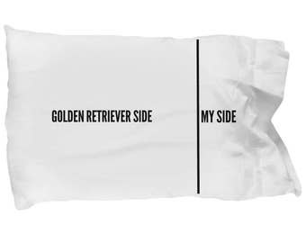 Golden Retriever Pillow Case - Funny Golden Retriever Pillowcase - Golden Retriever Side and My Side - Golden Retriever Dog Gifts