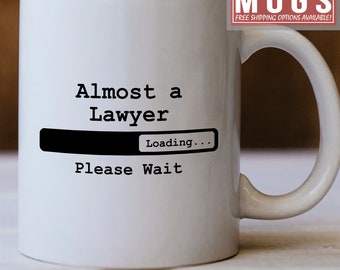 Almost a Lawyer Coffee Mugs "Lawyer Comment Loading Please Wait Mug", Lawyer Mug For Women and Men