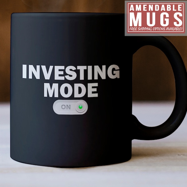 Investing Mode On Black Mug - Investing Mug - Gift For Activist - Activist Mug - Funny Activist Gift - Investing Gift - Investing On Button