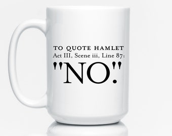 Hamlet Mug, Shakespeare Quotes, Literature Gifts, Funny Literature Mug, Shakespeare, Hamlet Quote, English Literature, Teacher Gifts