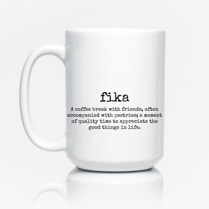 Fika Mug, Gift for Friend, Swedish coffee mug, Swedish Gifts, Birthday Gift for Her, Thoughtful Gifts, Coffee Break Mug