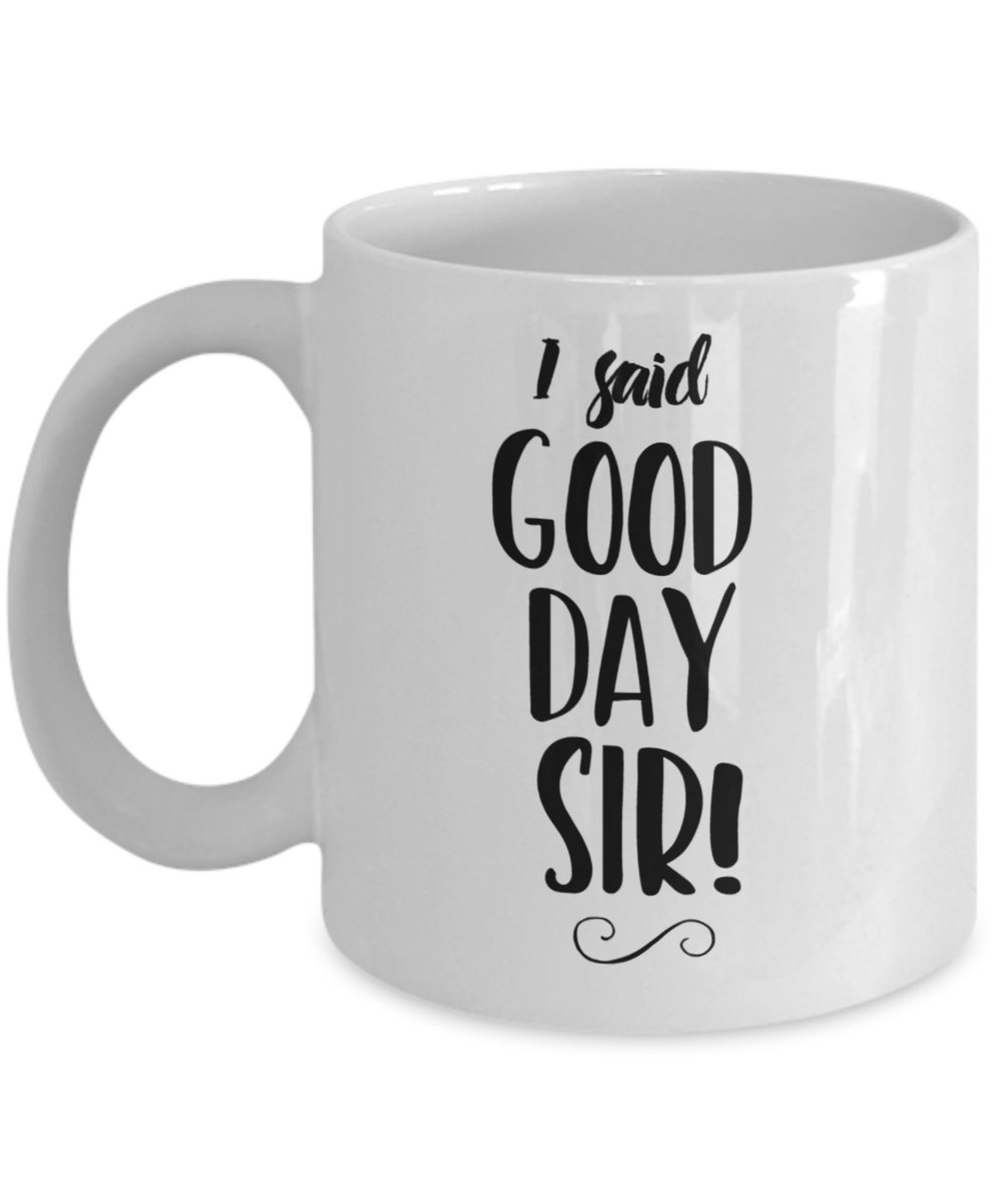 I Said Good Day Sir Willy Wonka Movie Quote Funny Coffee Etsy