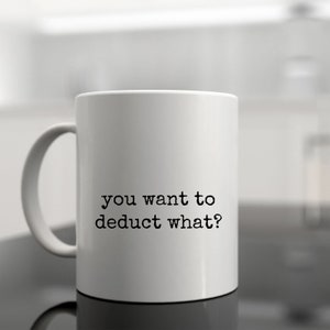 Funny Accounting mug, Accountant gift, CPA Mug, Taxes, Deduction Humor, Accounting Humor, Coworker Mug, Tax Accountant Coffee Cup bild 3