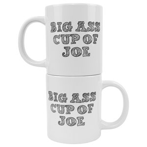 20oz Coffee Mug, Oversized coffee mug, Big Ass Cup of Joe, 20oz mug gift, Extra large mug, Oversized cup, 20 ounce cup, Coffee Lovers Gift