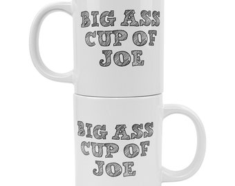 20oz Coffee Mug, Oversized coffee mug, Big Ass Cup of Joe, 20oz mug gift, Extra large mug, Oversized cup, 20 ounce cup, Coffee Lovers Gift