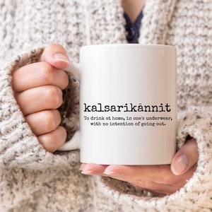 Kalsarikannit, Finnish coffee mug, Finland gifts, To drink at Home Definition,  Finnish Gifts, Foreign Language Gift, Best Friend Gift