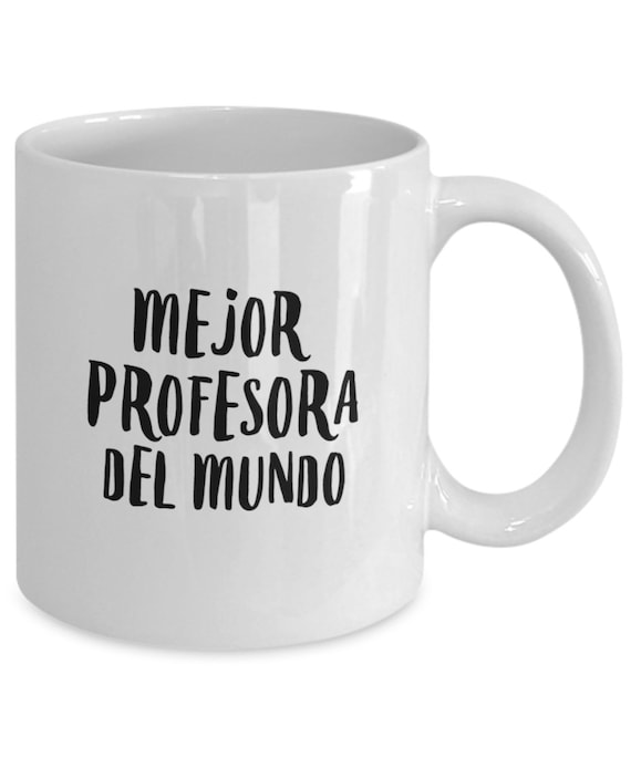 Taza Profesora- Taza La Mejor Profe del Mundo - Regalo Original- End de  Curso- Breakfast/Café Mug - Ceramica 350 ml - Tutora- Taza Maestra :  : Home & Kitchen