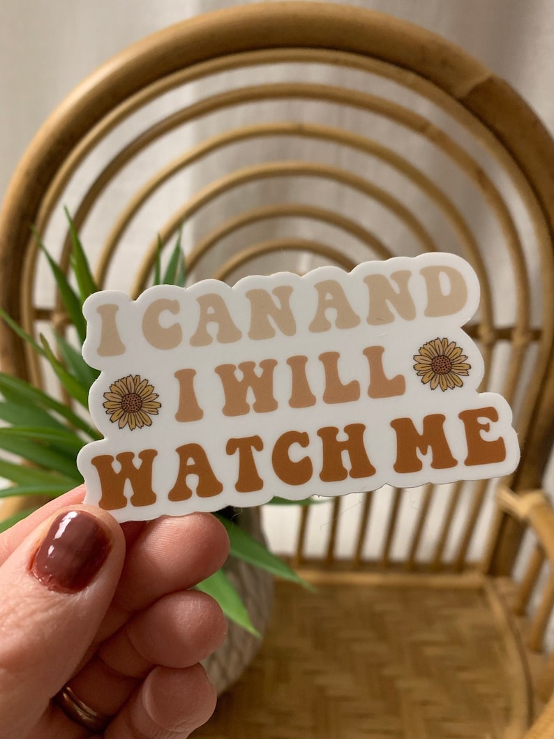 Watch Me Sticker I Can and I Will, Watch Me | Vinyl Sticker | Waterproof Sticker - Etsy