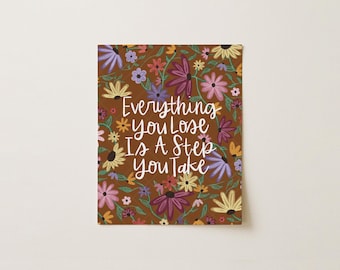 Everything You Lose Is a Step You Take Art Print | Inspirational Floral Wall Art | Whimsical Folk Art Quote | Encouraging Boho Decor