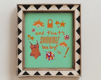 Retro Glitter “And That’s Showbiz Baby!” Art Print, Pop Star Inspired Wall Decor, Disco Aesthetic Poster, Sparkle Wall Art, Life is a Show