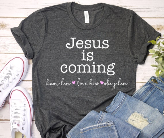 Jesus is Coming Womens Christian Shirt Gift for Her - Etsy