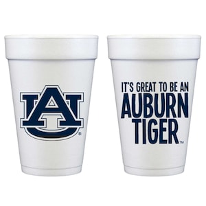 Auburn University Logo/Great to be Auburn Tiger {Foam Cup 10 Pack}