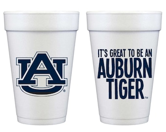 Auburn University Logo/Great to be Auburn Tiger {Foam Cup 10 Pack}