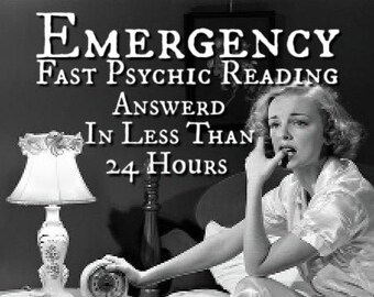 EMERGENCY Fast Psychic Reading by Experienced & Professional Psychic, Answered In Less Than 24 Hours