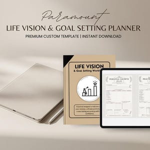 May include: A digital planner set featuring a closed tablet, a stylus, a tan-colored journal titled LIFE VISION & Goal Setting Workbook, and a tablet screen displaying two pages titled Personal Growth Goals and Health & Wellness Goals.