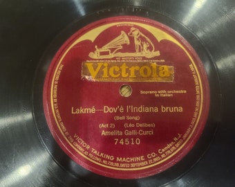 Vintage Record 78 RPM - Lakme-Dov'e L'Indiana Bruna - Amelita Galli-Curci - Victor - 74510