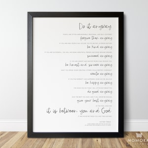Mother Theresa Do it anyway inspiring quote /01