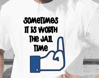 Sometimes It&#39;s Worth The Jail Time Facebook Digital Svg Png Jpg Design Social Media Cricut