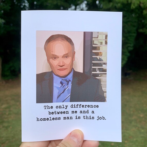 The Only Thing Between Me A Homeless Person Creed Bratton Etsy