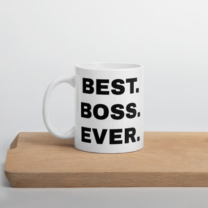 Funny Boss mug,Best Boss Ever,Gift for Boss,Office mug,Coworker mug,Inspirational mug