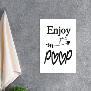 Bathroom Unframed Art. Enjoy Your Poop Prints. Wall Art for Home Decor. Enjoy Your Poop. Poster Wall Decor. Funny Art Decals. Bath Decor.
