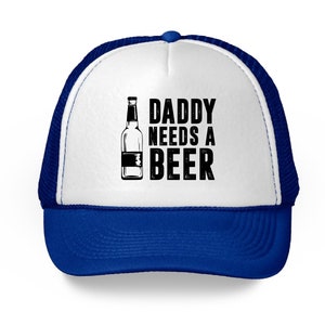 Daddy Needs A Beer Trucker Hat Beer Dad Hat Beer Gifts for Dad Funny Father&#39;s Day Gifts Drinking Gifts for Dad Beer Hat Cool Dad 2018 Hat