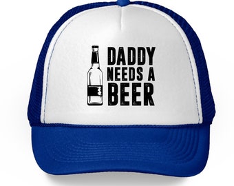 Daddy Needs A Beer Trucker Hat Beer Dad Hat Beer Gifts for Dad Funny Father's Day Gifts Drinking Gifts for Dad Beer Hat Cool Dad 2018 Hat